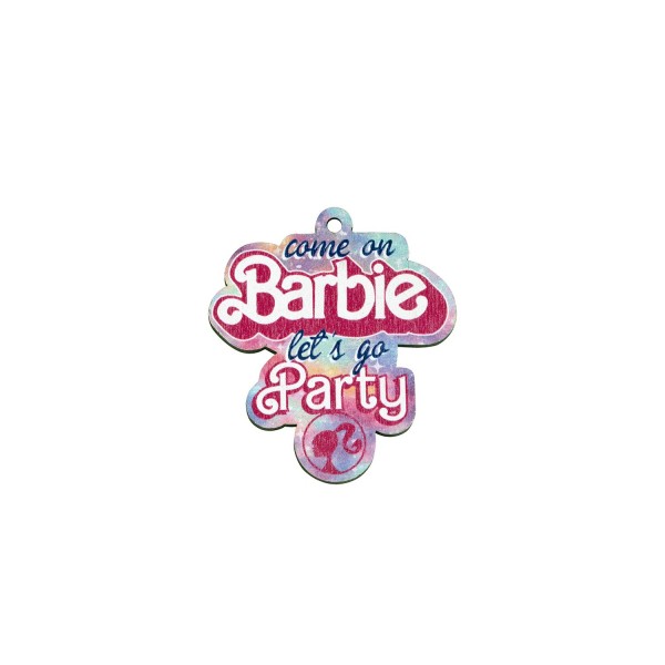 Ξύλινο στοιχείο 'Come on Barbie let's go party'